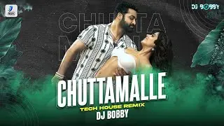 Chuttamalle (Tech House Remix) - DJ Bobby