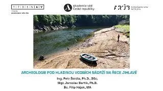 Archeologie pod hladinou vodních nádrží na řece Jihlavě
