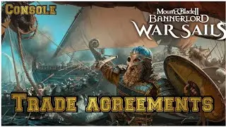 Mount and Blade 2 Bannerlords WARSAILS Торговые соглашения