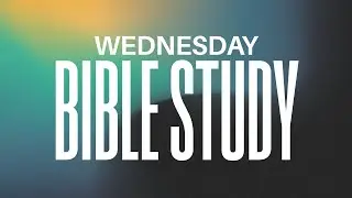 Bible Study | 5.1.24