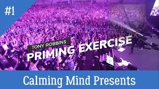 Tony Robbins Priming Exercise