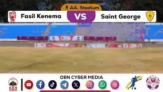 #CBE_Piriimiyeer Liigii Itiyoophiyaa #ሲቢኢ_ኢትዮጵያ ፕሪሚዬር ሊግ || Fasil Kenema Vs Saint George