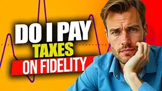 Do I Pay Taxes On Fidelity Investments | Do You Pay Taxes On Fidelity Investments