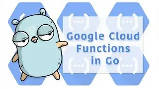 Google Cloud Functions in Go