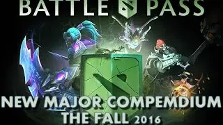 NEW Battle Pass | Major Compendium THE FALL 2016 | Боевой пропуск осени 2016 |