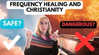Is Frequency Healing Safe for Christians?