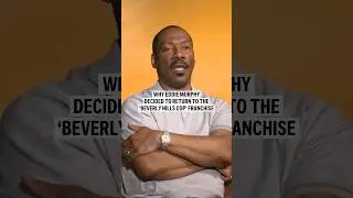Why Eddie Murphy decided to return to the &lsquo;Beverly Hills Cop&rsquo; franchise