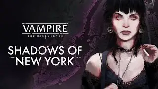 Vampire The Masquerade Shadows of New York Gameplay Trailer