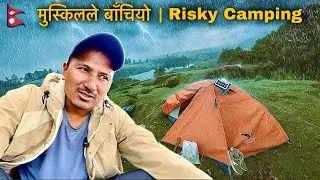 Camping in a MONSTER Thunderstorm &ndash; Would We Survive? | Camping in Nepal | Tilak Shrestha
