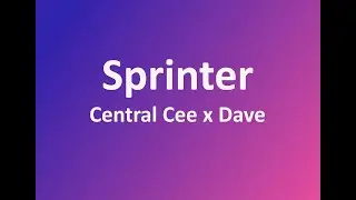 Central Cee x Dave - Sprinter (Lyrics)