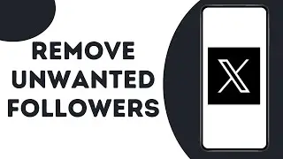 How To Remove Followers On X Formerly Twitter ?