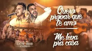 Clayton e Romário - Quero Provar Que Te Amo / Me Leva Pra Casa - DVD no Churrasco