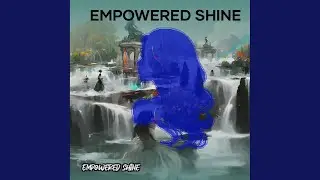Empowered Shine