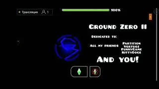 [ФИРСТ ИН ЗЕ ВОРЛД] GROUND ZERO II BY GADJIMS