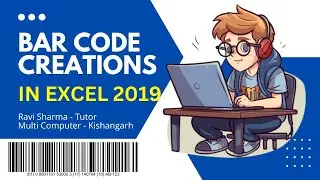 Barcode Creations in Excel 2019, Multi Computer