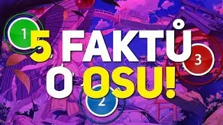 5 FAKTŮ O osu! (CZ/SK)