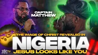 The Image of Christ Revealed in Nigeria   Jesus Looks Like You