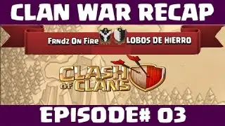 Clash of Clans | Clan War Recap Episode #3 | CoC
