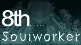 8th Soulworker, Ephnel Promotion video!