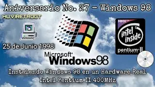 Aniversario No. 27 - Windows 98 👏🥳🎈