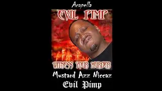 Evil Pimp - Mustard Azz Niccaz (Acapella)