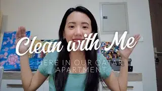 Clean With Me in Our Qatar Apartment | Eunoia Dane