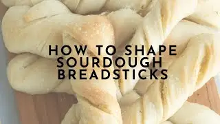 Shaping Sourdough Breadsticks
