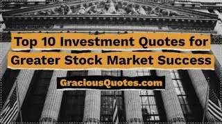 Top 10 Investment Quotes for Greater Stock Market Success - Gracious Quotes
