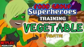 Food Group Superheroes [Training]: VEGETABLE TABATA
