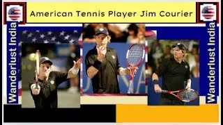 Jim Courier - American Tennis Player _Wanderlust India