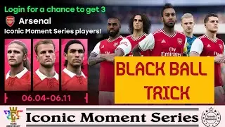 BLACK BALL TRICK IN ICONIC MOMENT SERIES - ARSENAL | BUG TRICK | PES 2020