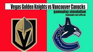 Vegas Golden Knights vs Vancouver Canucks | Gameplay Simulation | Ice Hockey