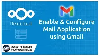 How to Enable and configure Mail Application using Gmail in Nextcloud.