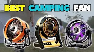 Top 5 Best Portable Fan For Tent Camping On 2024 Cordless Camping Fan