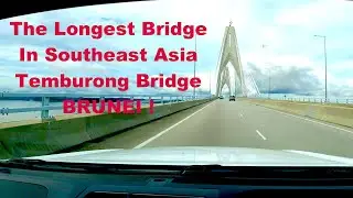 Jelajah Jambatan Terpanjang Asia Tenggara | Lawas-Temburong Bridge Brunei. 30/12/2025 !