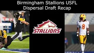 Birmingham Stallions USFL Dispersal Draft Recap