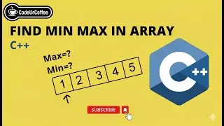 Find Maximum and Minimum Elements in an Array C++ | Array