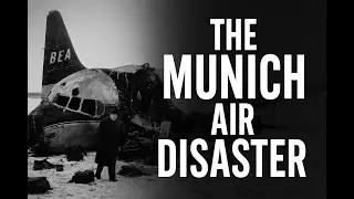 Munich Air Disaster 1958 | The Day Football Wept