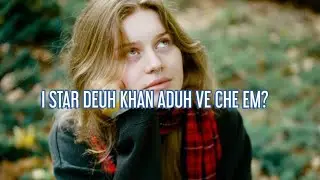 I star deuh khan aduh ve che em?engtin nge i hriat theih ang?