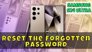 How to Reset the Forgotten Password in Samsung Notes Samsung Galaxy S24 Ultra