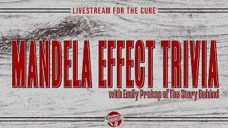 Mandela Effect Trivia || Livestream for the Cure || Year 02