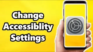 How to Change Accessibility Settings on IPhone and Android