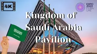 Saudi Arabia Pavilion | 4K video | Second largest pavilion at Expo2020Dubai