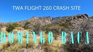 Domingo Baca: Hiking and Exploring the wreckage of TWA Flight 260