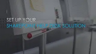 SharePoint IT Help Desk Solution