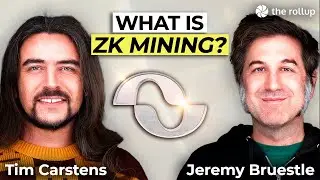 Why ZK Proving Is The New BTC Mining with Tim Carstens & Jeremy Bruestle