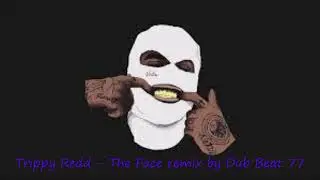 Trippy Redd - The Face remix by dub beat 77