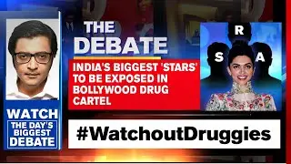 India's Biggest 'Stars' To Be Exposed In Bollywood Drug Cartel | Arnab Goswami Debates