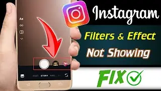 Instagram filters effects not showing problem | How to fix instagram filters not showing problem