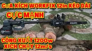 Cưa Xích Pin WORKFIX 12in Bản Kéo Dài Công Xuất 1.200W Xích Chạy 12m/s Cực Mạnh Cao Cấp Nhất 2026